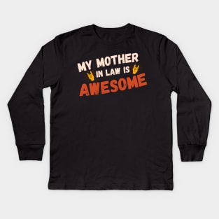 My Mother In Law Is Awesome Kids Long Sleeve T-Shirt